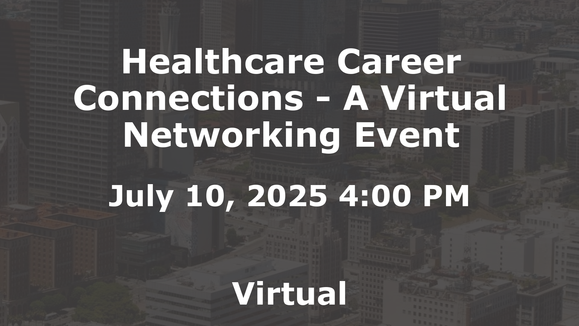 Healthcare Career Connections - A Virtual Networking Event event image
